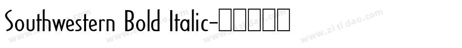 Southwestern Bold Italic字体转换
